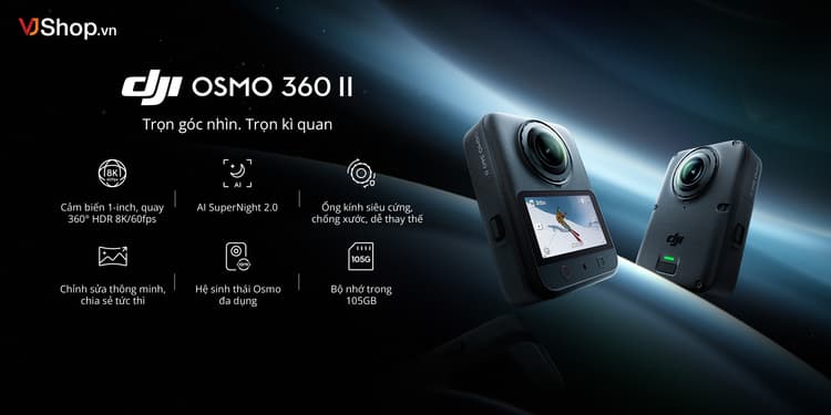 DJI Osmo 360 II - Trọn góc nhìn, trọn kì quan