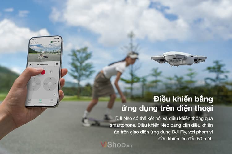 Điều khiển DJI Neo bằng ứng dụng DJI Fly trên điện thoại thông minh