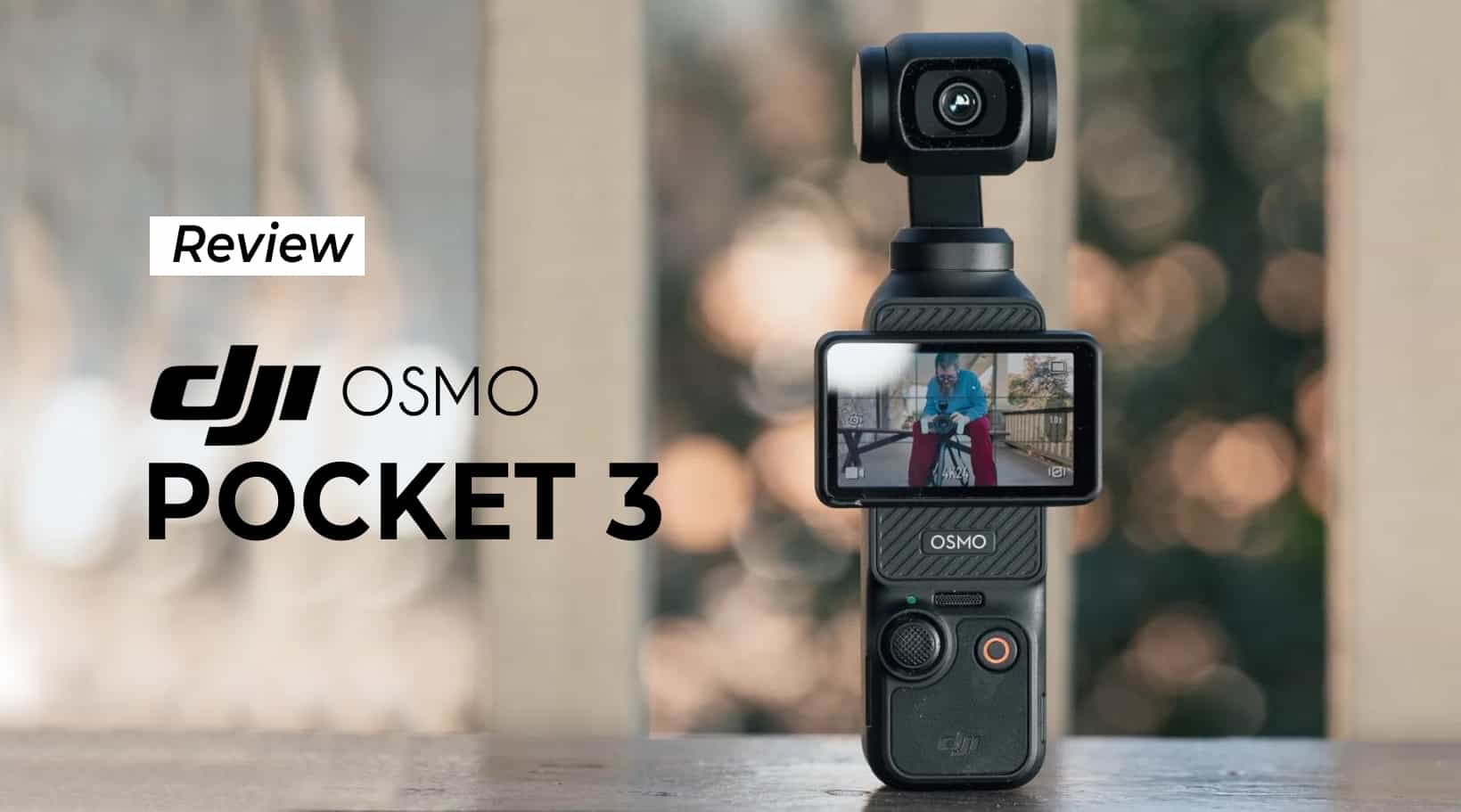 Đánh Giá DJI Osmo Pocket 3: Máy Quay Nhỏ Gọn Nhưng Có Tất Cả