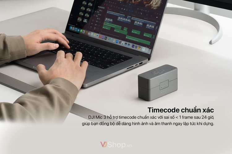 Tích hợp Timecode cho khả năng đồng bộ chính xác