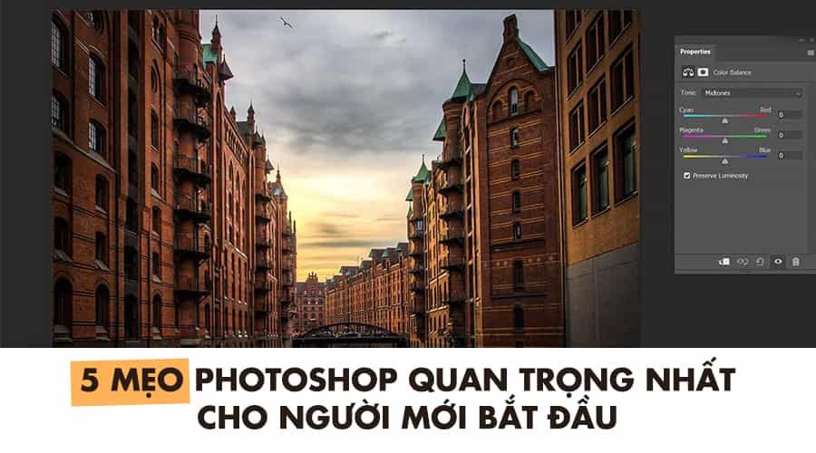 5 Mẹo Photoshop Quan Trọng Nhất Cho Người Mới Bắt Đầu