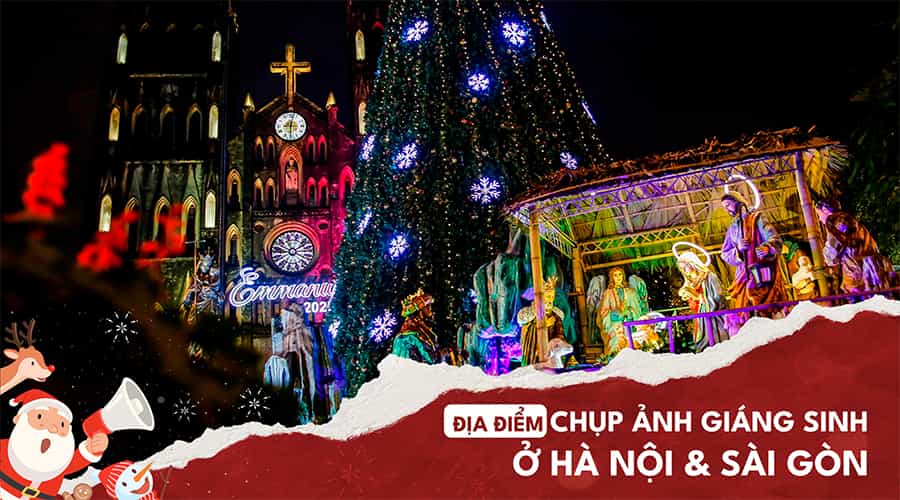 Bật Mí 20+ Địa Điểm Chụp Hình Giáng Sinh Ở Hà Nội & Sài Gòn “Xinh Lung Linh” Năm 2025