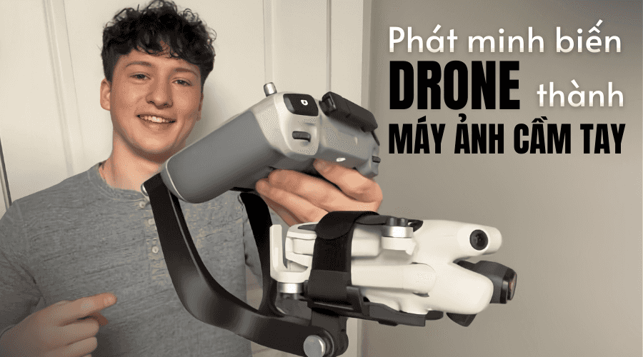 Biến Drone Thành Máy Ảnh Cầm Tay Với Phát Minh Của Cậu Sinh Viên Người Mỹ