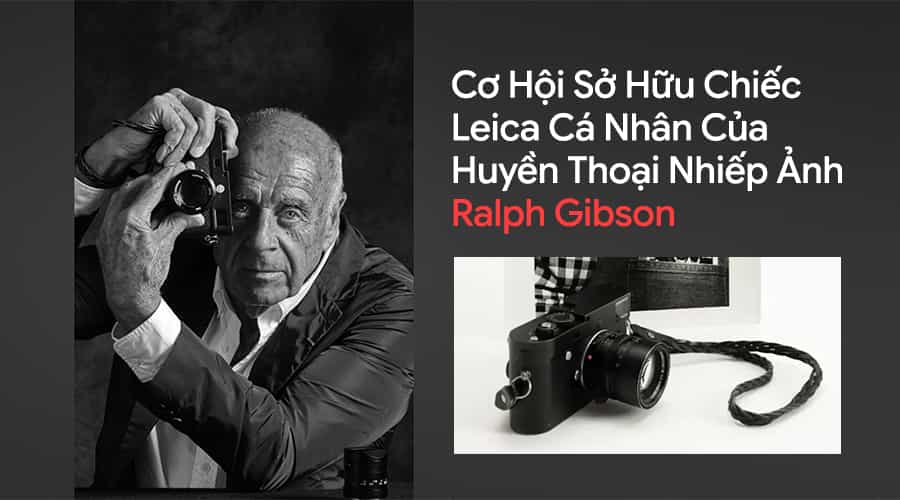 Cơ Hội Sở Hữu Chiếc Leica Cá Nhân Của Huyền Thoại Nhiếp Ảnh Ralph Gibson