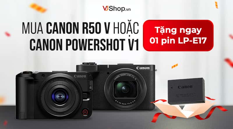 Khuyến Mãi Pin LP-E17 Khi Mua Canon R50 V Hoặc PowerShot V1