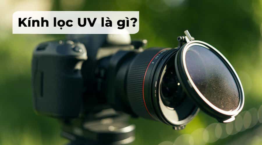Kính Lọc UV Là Gì? Bộ Lọc UV Có Tác Dụng Gì Trong Quá Trình Sáng Tạo Nên Bức Ảnh Nghệ Thuật