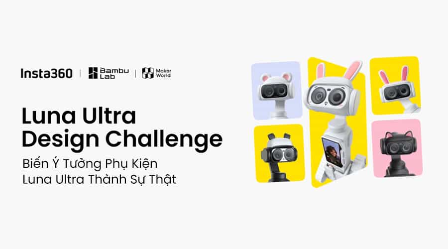 Luna Ultra Design Challenge: Biến Ý Tưởng Phụ Kiện Luna Ultra Thành Sự Thật