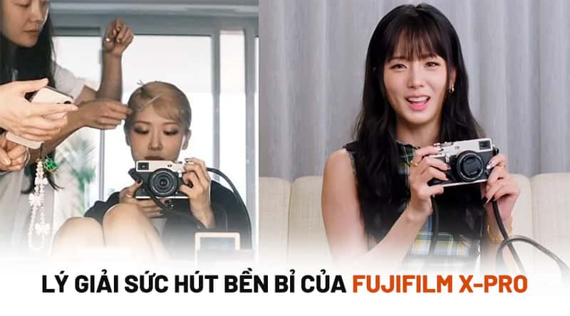 Lý Giải Sức Hút Bền Bỉ Của Fujifilm X-Pro