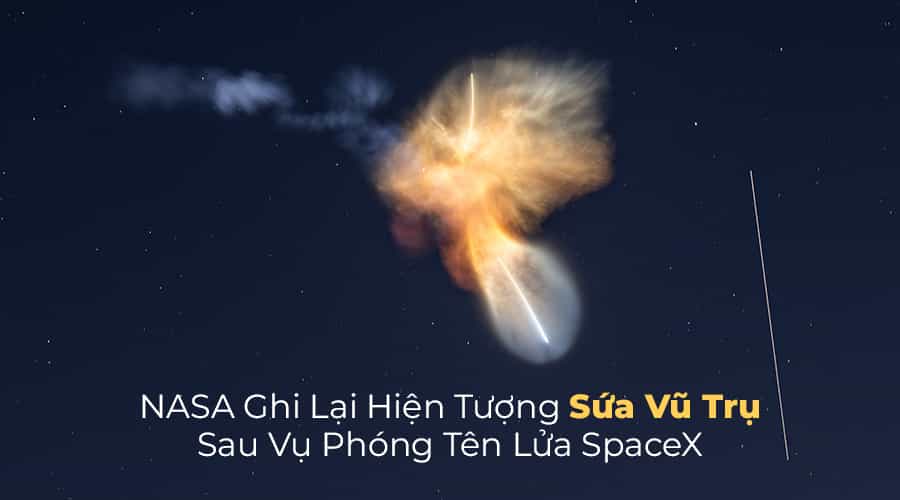 NASA Ghi Lại Hiện Tượng Sứa Vũ Trụ Sau Vụ Phóng Tên Lửa SpaceX