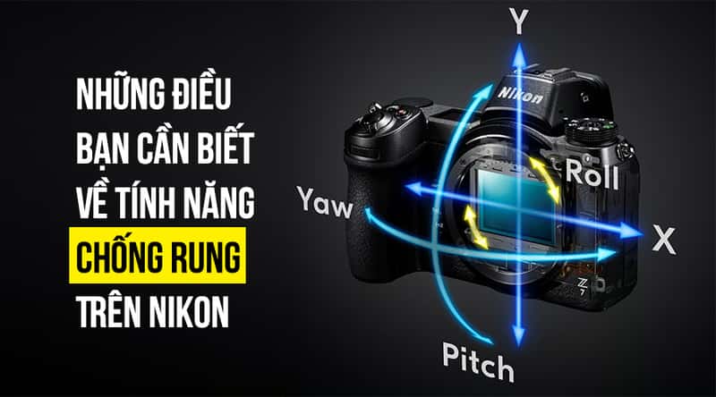 Những Điều Bạn Cần Biết Về Tính Năng Chống Rung Trên Nikon