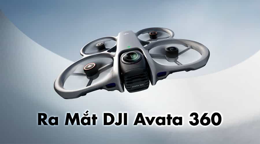 Ra Mắt DJI Avata 360: Camera 360 Độ Biết Bay Đầu Tiên Của DJI