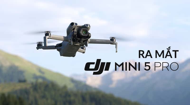 Ra Mắt DJI Mini 5 Pro: Drone Mini Đầu Tiên Cảm Biến CMOS 1 inch