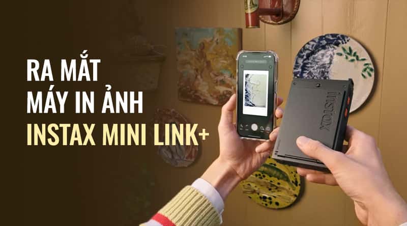 Ra Mắt Máy In Ảnh Instax Mini Link+: Nâng Cấp Thiết Kế Và Trải Nghiệm In Ảnh