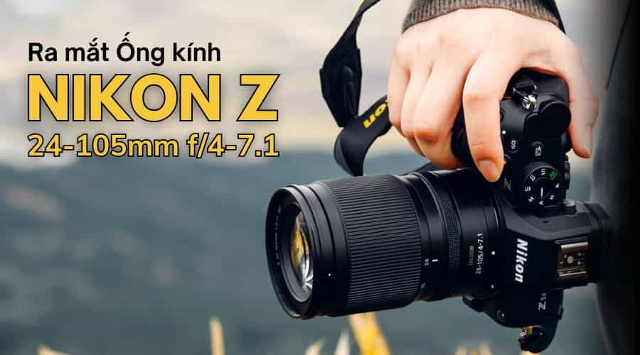 Ra Mắt Ống Kính Nikon Z 24-105mm F/4-7.1: Nhỏ Gọn, Linh Hoạt Trong Mọi Điều Kiện
