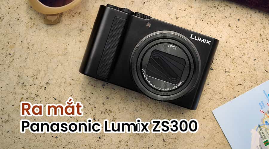 Ra Mắt Panasonic Lumix ZS300: Giữ Nguyên Sức Mạnh, Cắt Giảm Trải Nghiệm EVF