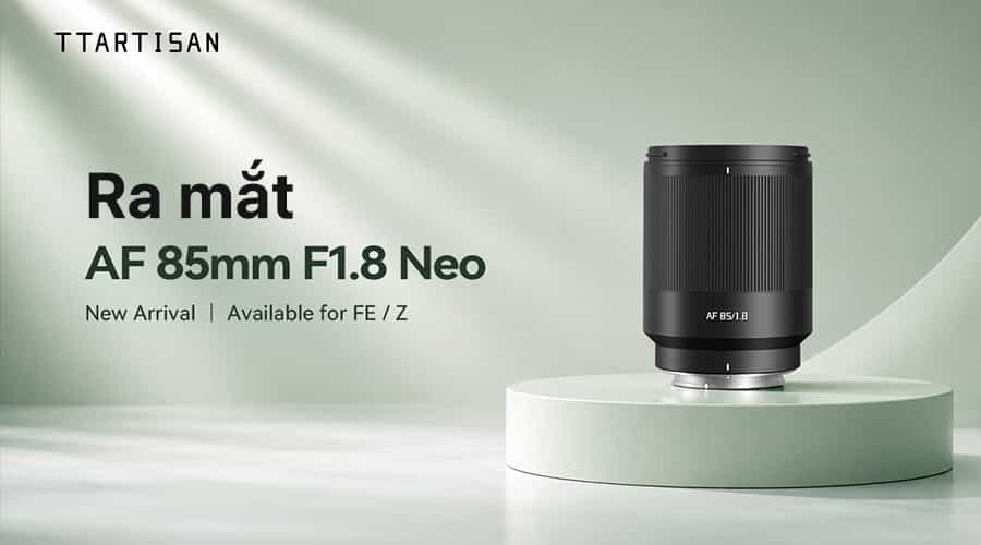 Ra Mắt TTArtisan 85mm AF f/1.8 Neo: Ống Kính Full-Frame 85mm f/1.8 Giá Chỉ Hơn 2 Triệu Đồng