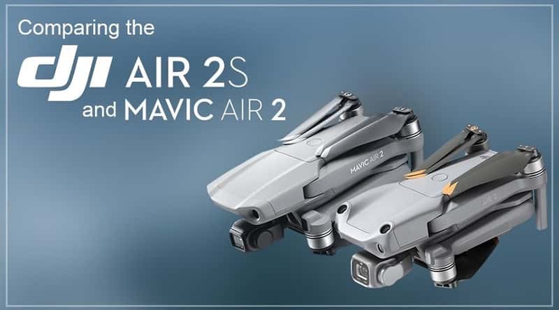 So Sánh DJI Air 2S Và Mavic Air 2: Điểm Khác Biệt Và Những Nâng Cấp Đáng Có