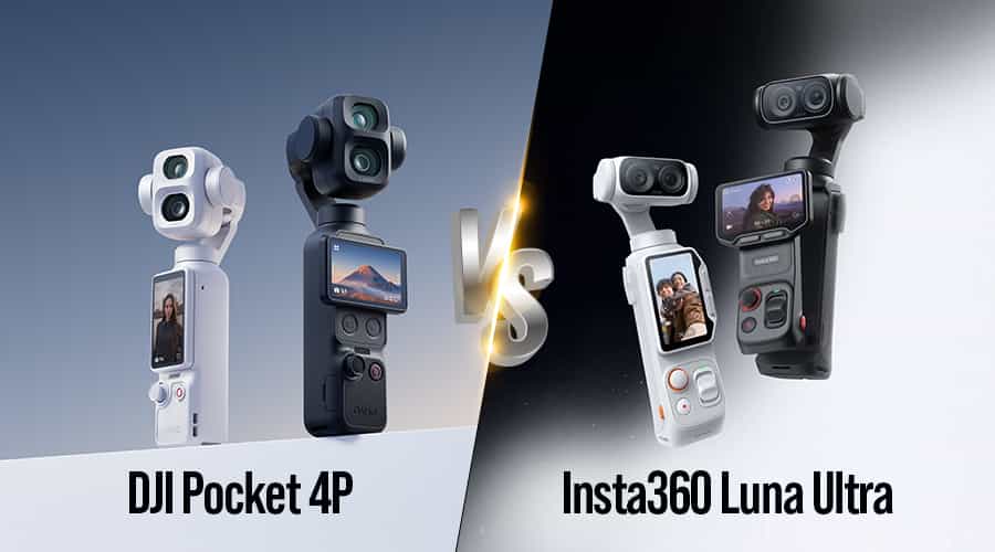 So Sánh DJI Pocket 4P Vs Insta360 Luna Ultra: Nên Chọn Camera Gimbal Nào?