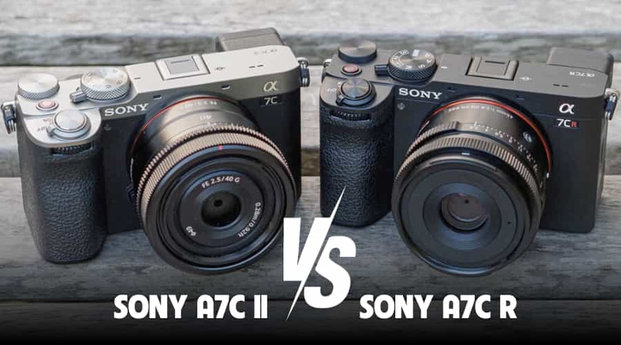So Sánh Sony A7C R Và Sony A7C II: Cuộc So Tài Giữa Camera Cảm Biến 61 MP & 31 MP