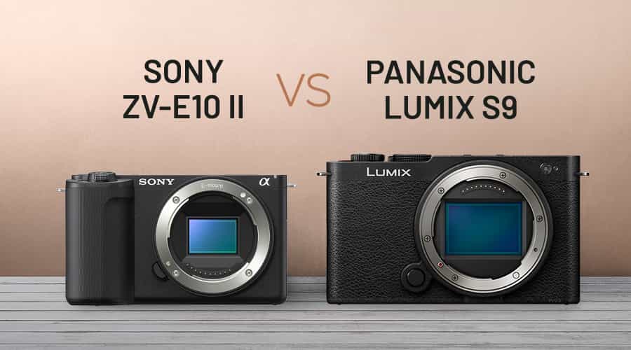 So Sánh Sony ZV-E10 II vs Panasonic Lumix S9: Đâu Là Lựa Chọn Tốt Nhất Cho Các Vlogger 2024?