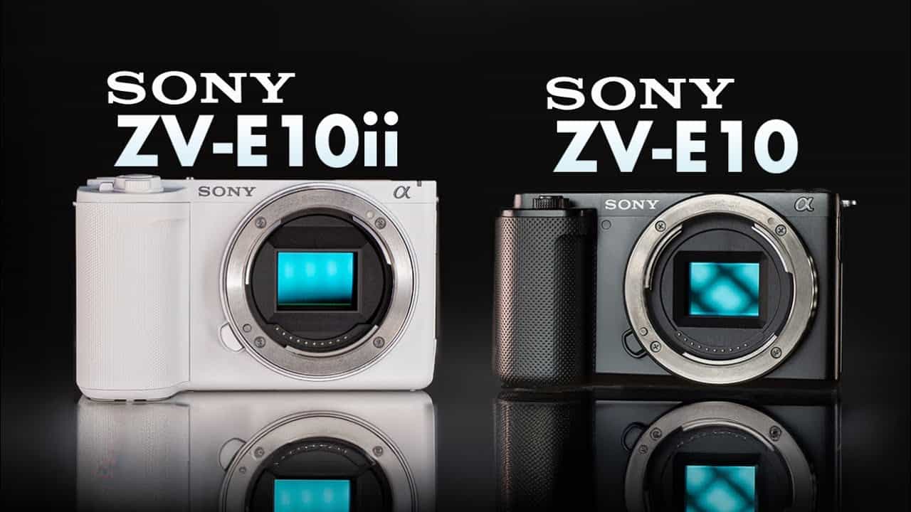 So Sánh Sony ZV-E10 II Vs Sony ZV-E10: Camera Ngàm E Nào Dành Cho Tân Binh?