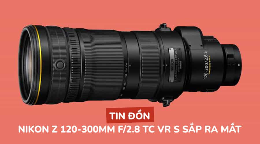 Tin Đồn Nikon Z 120-300mm f/2.8 TC VR S Sắp Ra Mắt Cuối Tháng 10/2026