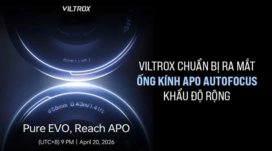 Viltrox Chuẩn Bị Ra Mắt Ống Kính APO Autofocus Khẩu Độ Rộng Đầu Tiên Của Hãng